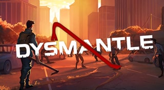 DYSMANTLE