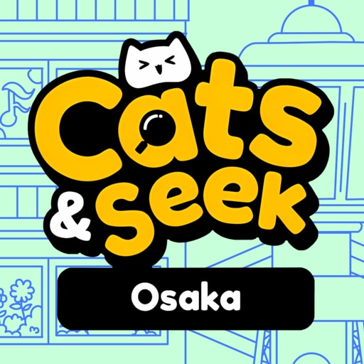 Cats and Seek : Osaka